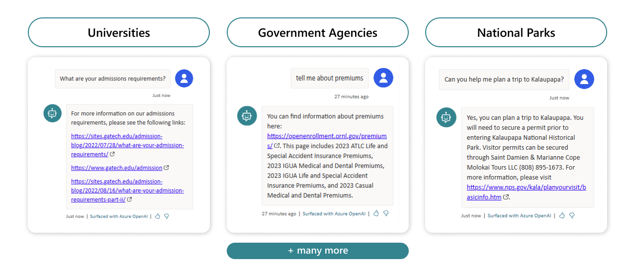 Shows three Power Virtual Agents bot responses that are using the new conversation booster capability. Universities, government agencies and national parks are able to provide instant responses just by connecting the website URL. From left to right, “what are your admissions requirements”, “tell me about premiums”, “can you help me plan a trip to Kalaupapa”.